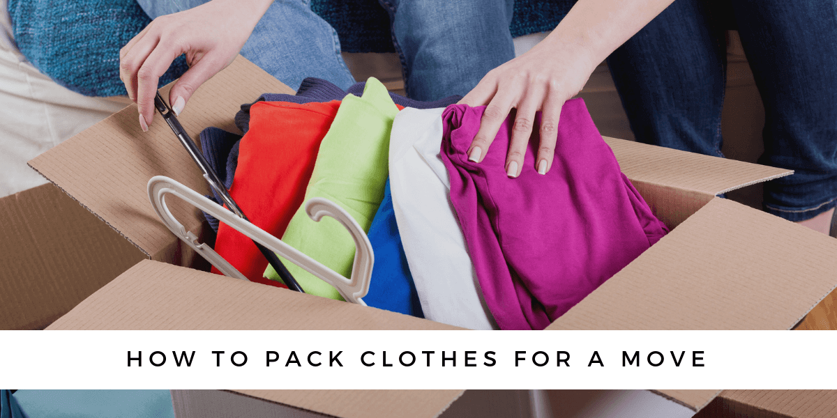 how to pack clothes for a move